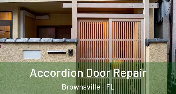 Accordion Door Repair Brownsville - FL