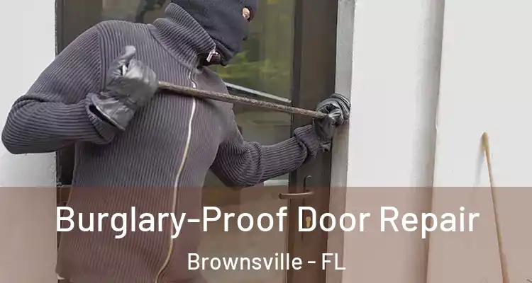 Burglary-Proof Door Repair Brownsville - FL