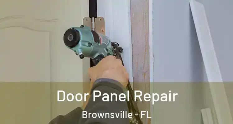 Door Panel Repair Brownsville - FL