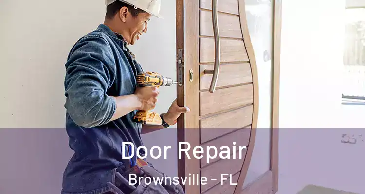 Door Repair Brownsville - FL