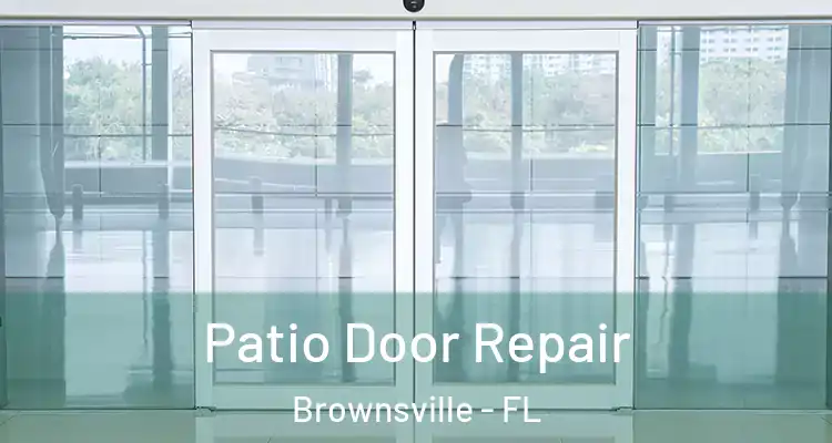 Patio Door Repair Brownsville - FL