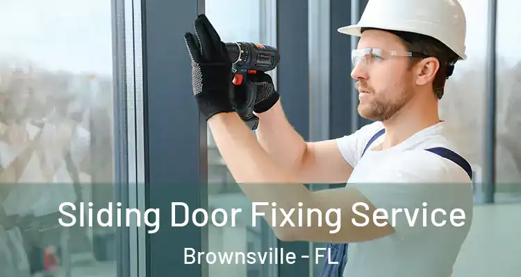 Sliding Door Fixing Service Brownsville - FL