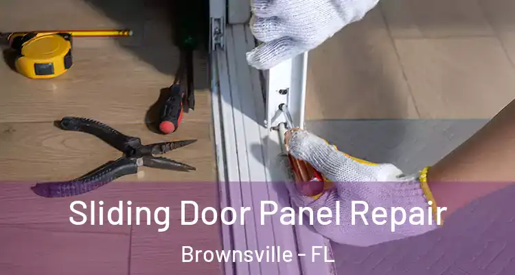 Sliding Door Panel Repair Brownsville - FL